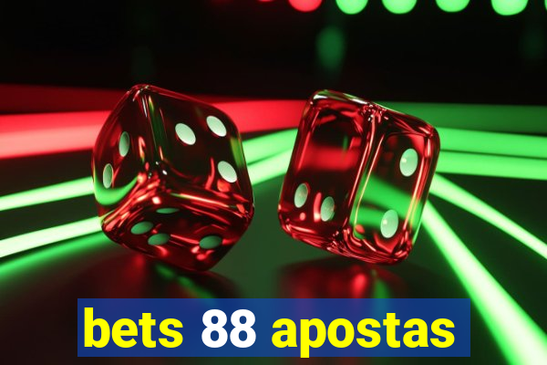 bets 88 apostas